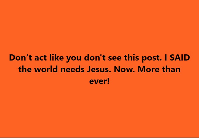 World Needs Jesus